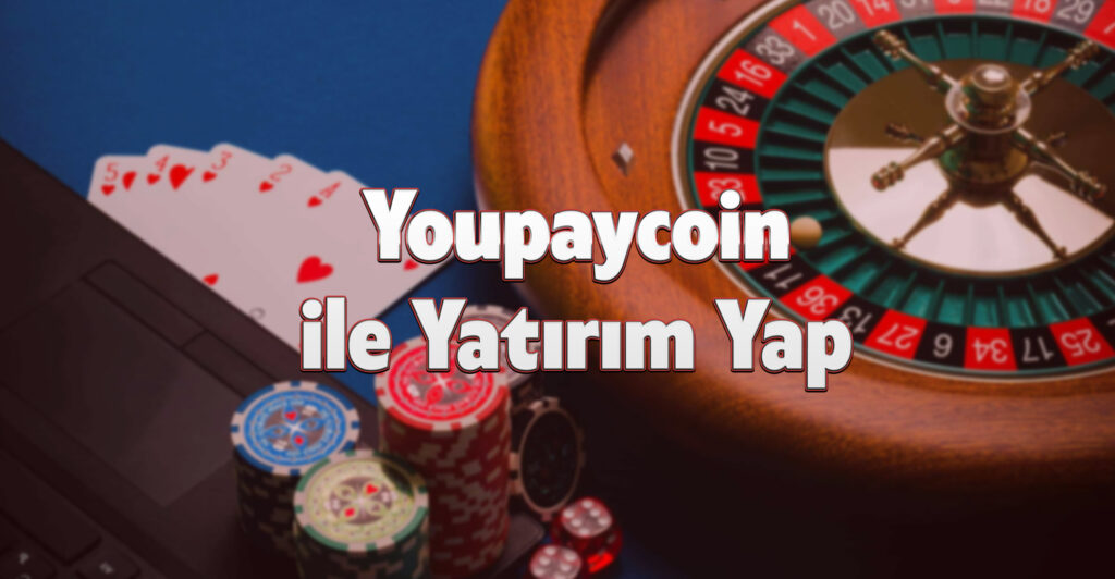Youpaycoin ile Yatırım Yap